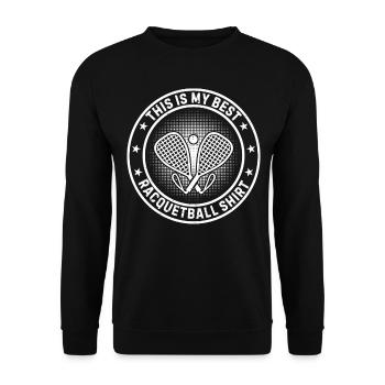 This is my best Racquetball shirt - Racquetball Pl - Unisex Sweatshirt - black - Front - Alina (178cm) & Michal (187cm)