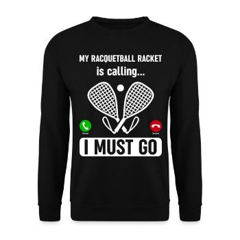 Racquetball Racket is calling, I must go - Funny R - Unisex Sweatshirt - black - Front - Alina (178cm) & Michal (187cm)