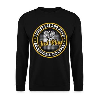 Racquetball - Forget eat and sleep just play Racqu - Unisex Pullover - Schwarz - Vorne - Alina (178cm) & Michal (187cm)