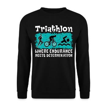 Triathlon. Perseverance, Determination, Sport, Nice - Unisex Sweatshirt - black - Front - Alina (178cm) & Michal (187cm)