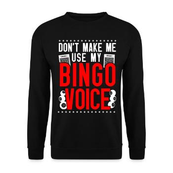 Joueur de bingo, ne m’oblige pas à utiliser mon - Sweat-shirt Unisexe - noir - Devant - Alina (178cm) & Michal (187cm)
