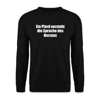 Riding - A horse understands the language of the - Unisex Sweatshirt - black - Front - Alina (178cm) & Michal (187cm)