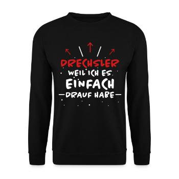 Drechsler Spruch Job Lustiges Drechsler Geschenk - Unisex Pullover - Schwarz - Vorne - Alina (178cm) & Michal (187cm)