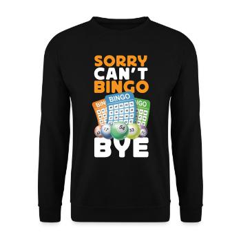 Joueur de bingo désolé ne peut pas bingo bye - Sweat-shirt Unisexe - noir - Devant - Alina (178cm) & Michal (187cm)