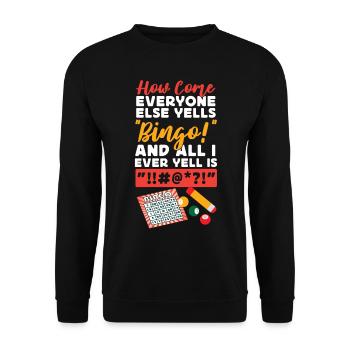 Joueur de bingo Comment se fait-il que tout le monde - Sweat-shirt Unisexe - noir - Devant - Alina (178cm) & Michal (187cm)