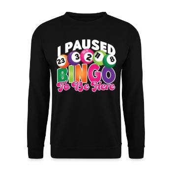 Bingo Player I Paused Bingo To Be - Unisex Sweatshirt - black - Front - Alina (178cm) & Michal (187cm)