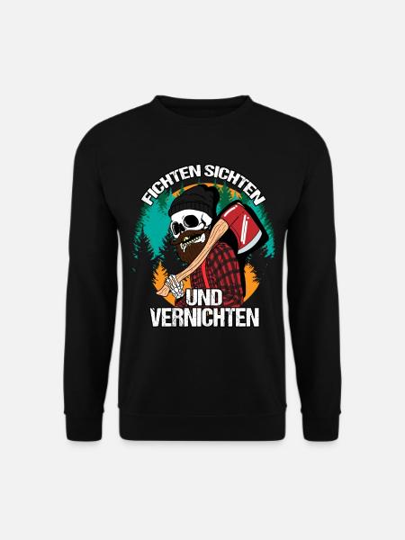 Holzfäller Fichten Sichten Vernichten Baumfäller - Unisex Pullover - Schwarz