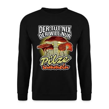 He doesn't do anything, he just wants to collect mushrooms Porcini mushroom - Unisex Sweatshirt - black - Front - Alina (178cm) & Michal (187cm)