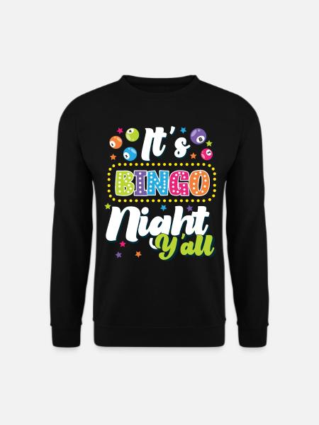 Bingo Player It's Bingo Night - Unisex Sweatshirt - black