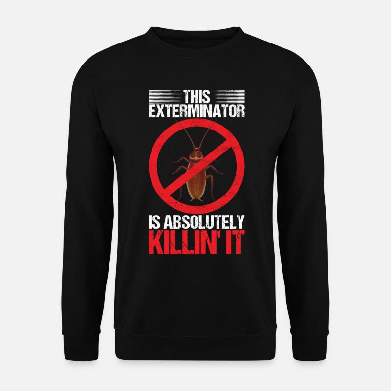 Pest Control Exterminator - Unisex Sweatshirt - black