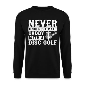 Never underestimate daddy with a disc golf - Unisex Sweatshirt - black - Front - Alina (178cm) & Michal (187cm)