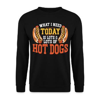Hot Dog Adult What I Need Today Is - Unisex Pullover - Schwarz - Vorne - Alina (178cm) & Michal (187cm)