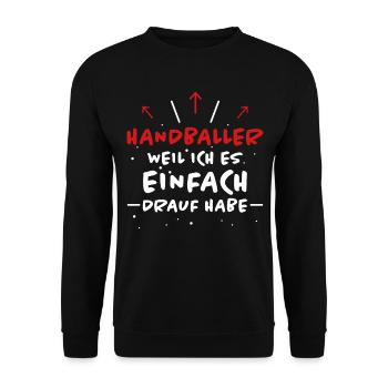 Handball Spruch Sport Lustiges Handballer Geschenk - Unisex Pullover - Schwarz - Vorne - Alina (178cm) & Michal (187cm)