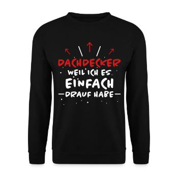 Dachdecker Spruch Job Lustiges Dachdecker Geschenk - Unisex Pullover - Schwarz - Vorne - Alina (178cm) & Michal (187cm)