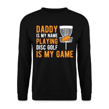 Daddy is my name playing disc golf is my game - Unisex Sweatshirt - black - Front - Alina (178cm) & Michal (187cm)