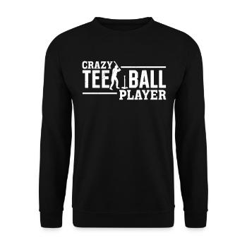 Tee-ball Game Tball Player - Crazy Tee-ball Player - Unisex Sweatshirt - black - Front - Alina (178cm) & Michal (187cm)