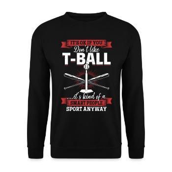It's ok if you don't like T-ball... - Funny Tee-ba - Unisex Pullover - Schwarz - Vorne - Alina (178cm) & Michal (187cm)