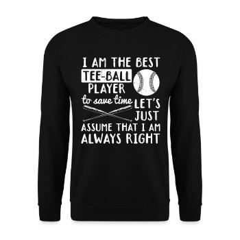 I am the best Tee-ball player - Funny Teeball Quot - Unisex Pullover - Schwarz - Vorne - Alina (178cm) & Michal (187cm)