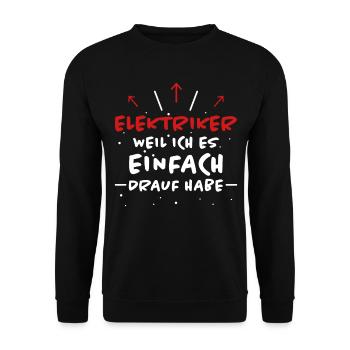 Elektriker Spruch Job Lustiges Elektriker Geschenk - Unisex Pullover - Schwarz - Vorne - Alina (178cm) & Michal (187cm)
