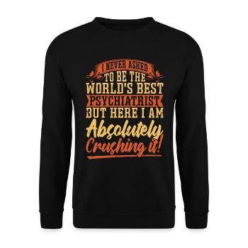 Psychiatre Je n’ai jamais demandé à être le psychologue - Sweat-shirt Unisexe - noir - Devant - Alina (178cm) & Michal (187cm)