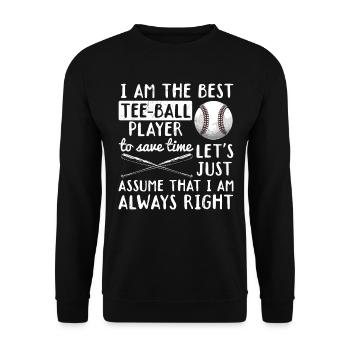 I am the best Tee-ball player - Funny Teeball - Unisex Pullover - Schwarz - Vorne - Alina (178cm) & Michal (187cm)