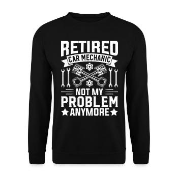 Retired car mechanic not my problem anymore - Unisex Sweatshirt - black - Front - Alina (178cm) & Michal (187cm)