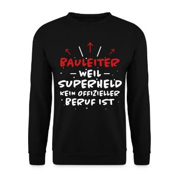 Bauleiter Spruch Baustelle Fun Bauleiter Geschenk - Unisex Pullover - Schwarz - Vorne - Alina (178cm) & Michal (187cm)