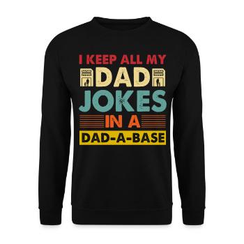Ich bewahre alle meine Dad-Jokes in einer Dad-a-Base auf - Unisex Pullover - Schwarz - Vorne - Alina (178cm) & Michal (187cm)