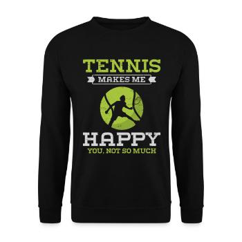 Tennis Makes Me Happy You Not So Much - Unisex Sweatshirt - black - Front - Alina (178cm) & Michal (187cm)