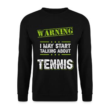 Warning I May Start Talking About Tennis - Unisex Sweatshirt - black - Front - Alina (178cm) & Michal (187cm)