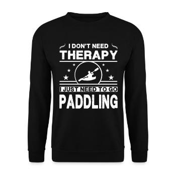 Je n’ai pas besoin de thérapie. J’ai juste besoin d’aller pagayer - Sweat-shirt Unisexe - noir - Devant - Alina (178cm) & Michal (187cm)