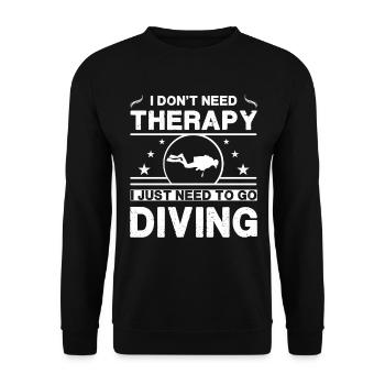 Je n’ai pas besoin de thérapie. J’ai juste besoin d’aller plonger - Sweat-shirt Unisexe - noir - Devant - Alina (178cm) & Michal (187cm)