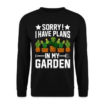 Sorry I have plans in my garden - Gardening Hobby - Unisex Sweatshirt - black - Front - Alina (178cm) & Michal (187cm)