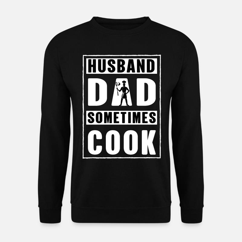 Husband Dad sometimes Cook - Unisex Sweatshirt - black