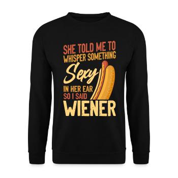 Hot Dog Adult She Told Me To - Unisex Pullover - Schwarz - Vorne - Alina (178cm) & Michal (187cm)