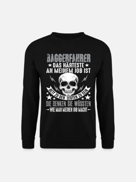 Baggerfahrer Bagger Baggerfahrer Spruch Lustig - Unisex Pullover - Schwarz
