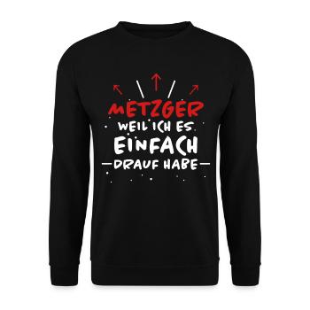 Metzger Spruch Fleischer Lustiges Metzger Geschenk - Unisex Pullover - Schwarz - Vorne - Alina (178cm) & Michal (187cm)