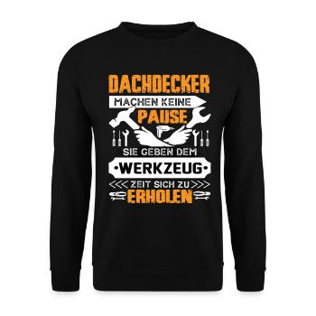 Roofers don't take a break - Unisex Sweatshirt - black - Front - Alina (178cm) & Michal (187cm)