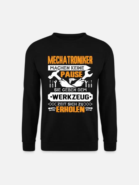 Mechatroniker Machen Keine Pause - Unisex Pullover - Schwarz