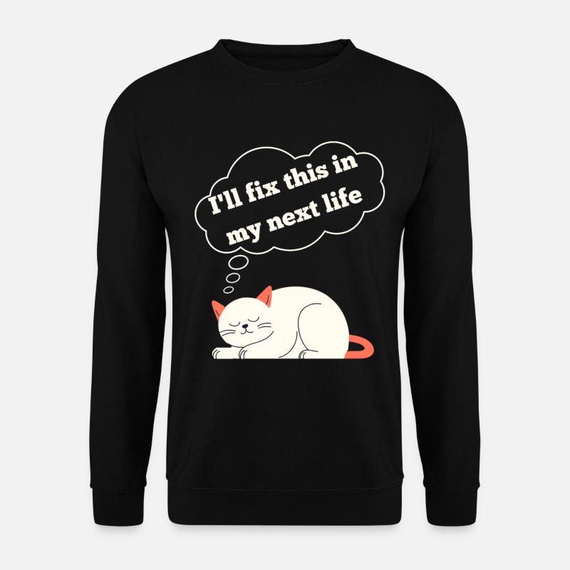 funny cat with funny saying - Unisex Sweatshirt - black