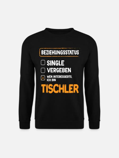 Carpenter Relationship Status - Unisex Sweatshirt - black
