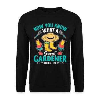 Gardener - Now you know what a great gardener look - Unisex Pullover - Schwarz - Vorne - Alina (178cm) & Michal (187cm)