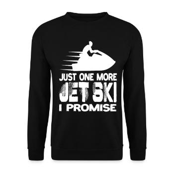 Just One More Jet Ski I Promise Jet Ski Jet Skis - Unisex Sweatshirt - black - Front - Alina (178cm) & Michal (187cm)