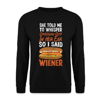 Hot Dog Adult She Told Me To - Unisex Pullover - Schwarz - Vorne - Alina (178cm) & Michal (187cm)