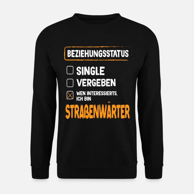 Straßenwärter Beziehungsstatus Straßenwärter - Unisex Pullover - Schwarz