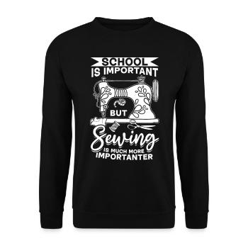 School is important but Sewing is much more import - Unisex Pullover - Schwarz - Vorne - Alina (178cm) & Michal (187cm)