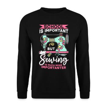 School is important but Sewing is much more import - Unisex Pullover - Schwarz - Vorne - Alina (178cm) & Michal (187cm)