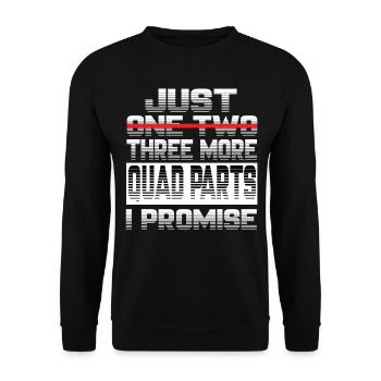 Just One More Quad Parts I Promise Quad Quads - Unisex Sweatshirt - black - Front - Alina (178cm) & Michal (187cm)