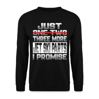 Just One More Jet ski Parts I Promise Jet Ski - Unisex Pullover - Schwarz - Vorne - Alina (178cm) & Michal (187cm)