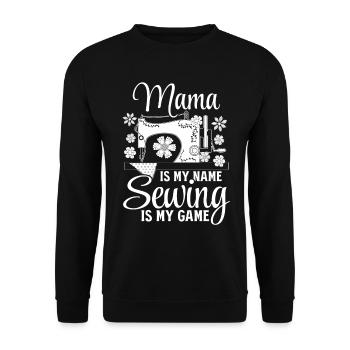 Mama is my name Sewing is my game - Sewing Mama - Unisex Sweatshirt - black - Front - Alina (178cm) & Michal (187cm)